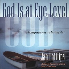 God Is at Eye Level - Phillips, Jan