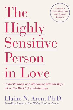The Highly Sensitive Person in Love - Elaine N. Aron, Ph.D.