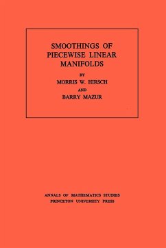 Smoothings of Piecewise Linear Manifolds. (AM-80), Volume 80 - Hirsch, Morris W.; Mazur, Barry