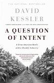 A Question of Intent: A Great American Battle with a Deadly Industry