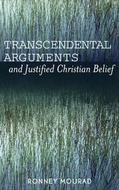 Transcendental Arguments and Justified Christian Belief - Mourad, Ronney