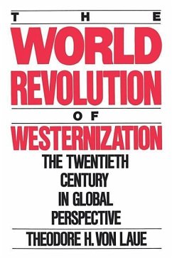 World Revolution of Westernization - Laue, Theodore H von