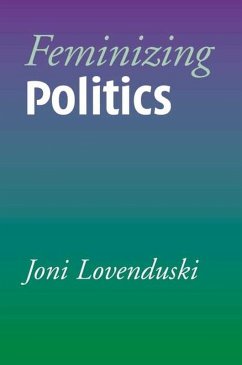 Feminizing Politics - Lovenduski, Joni