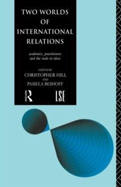 Two Worlds of International Relations - Hill, Christopher (ed.)