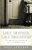 Like Mother, Like Daughter?: The Effects of Growing Up in a Homosexual Home