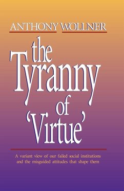 The Tyranny of 'Virtue' - Wollner, Anthony