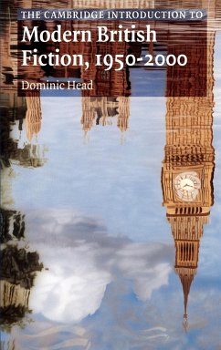 The Cambridge Introduction to Modern British Fiction, 1950 2000 - Head, Dominic; Dominic, Head