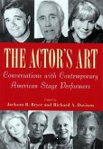 The Actor's Art: Conversations with Contemporary American Stage Performers