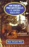 Southern Presbyterian Leaders 1683-1911