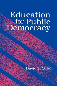 Education for Public Democracy - Sehr, David T.