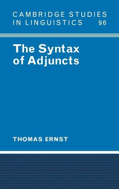 The Syntax of Adjuncts - Ernst, Thomas Boyden; Thomas, Ernst