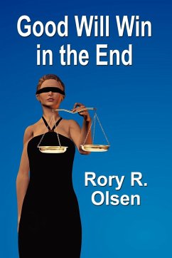 GOOD WILL WIN IN THE END - Olsen, Rory R.