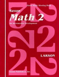 Saxon Math 2 an Incremental Development Home Study Meeting Book - Larson