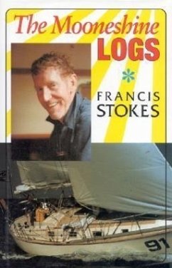 The Moonshine Logs - Stokes, Francis