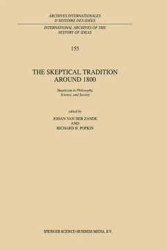 The Skeptical Tradition Around 1800 - van der Zande, J. / Popkin, R.H (eds.)