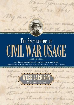 The Encyclopedia of Civil War Usage - Garrison, Webb B.; Garrison, Cheryl