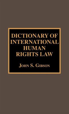Dictionary of International Human Rights Law - Gibson, John S.