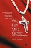 Why I Am Still a Catholic