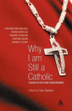 Why I Am Still a Catholic - Stanford, Peter (ed.)