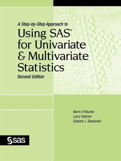 A Step-By-Step Approach to Using SAS for Univariate and Multivariate Statistics, Second Edition - O'Rourke, Norm; Hatcher, Larry; Stepanksi, Edward J.