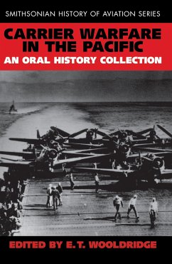 Carrier Warfare in the Pacific: An Oral History Collection - Wooldridge, E. T. (E. T. Wooldridge)