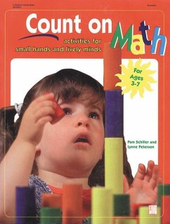 Count on Math: Activities for Small Hands and Lively Minds - Schiller, Pam; Peterson, Lynn