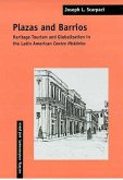 Plazas and Barrios: Heritage Tourism and Globalization in the Latin American Centro Histórico