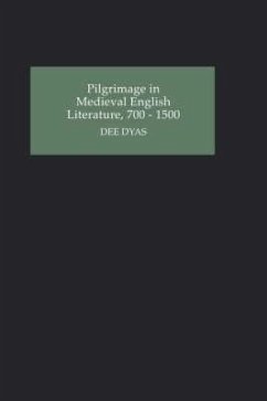 Pilgrimage in Medieval English Literature, 700-1500 - Dyas, Dee