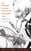 The American Colonial State in the Philippines: Global Perspectives