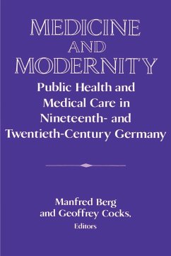 Medicine and Modernity - Berg, Manfred / Cocks, Geoffrey (eds.)