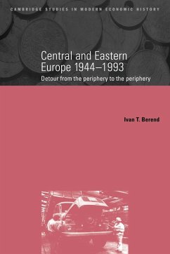 Central and Eastern Europe, 1944 1993 - Berend, Ivan T.