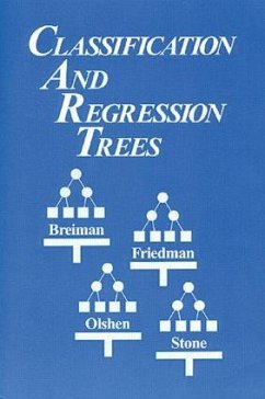 Classification and Regression Trees - Breiman, Leo; Friedman, Jerome; Stone, Charles J