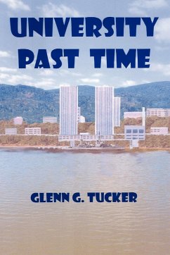 UNIVERSITY PAST TIME - Tucker, Glenn G.