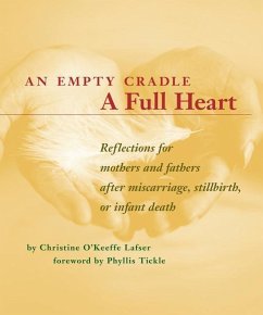 An Empty Cradle, a Full Heart - Lafser, Christine O; Lafser, Christine O' Keeffe