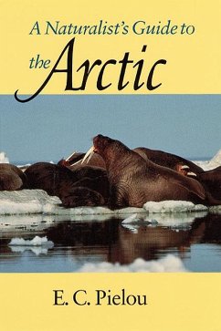 A Naturalist's Guide to the Arctic - Pielou, E. C.