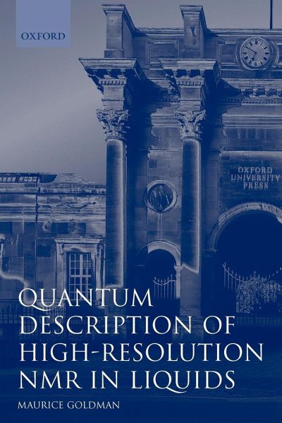 Quantum Description of High-Resolution NMR in Liquids Quantum Description of High-Resolution NMR in Liquids