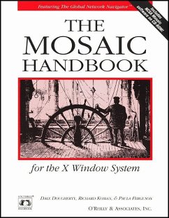 The Mosaic Handbook for the X Window System, w. CD-ROM - Dougherty, Dale; Koman, Richard; Ferguson, Paula M.