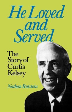 He Loved and Served - Rutstein, Nathan
