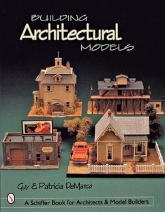 Building Architectural Models - DeMarco, Guy & Patricia