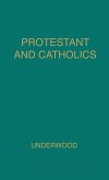 Protestant and Catholic