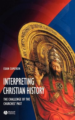 Interpreting Christian History - Cameron, Euan