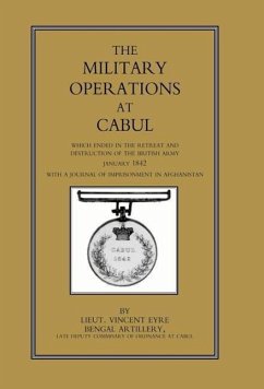 Military Operations at Cabul - Lieut Vincent Eyre Bengal Artillery, La
