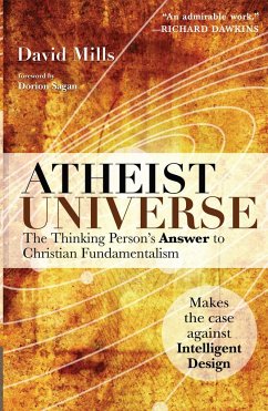 Atheist Universe: The Thinking Person's Answer to Christian Fundamentalism - Mills, David