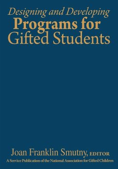 Designing and Developing Programs for Gifted Students - Smutny, Joan Franklin