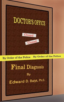 Final Diagnosis - Balyk Ph. D., Edward D.