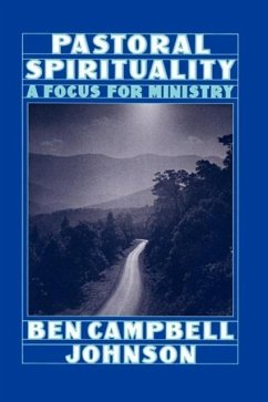 Pastoral Spirituality - Johnson, Ben Campbell