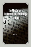 The Mystery of Old Testament Chronology Revealed