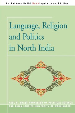 Language, Religion and Politics in North India - Brass, Paul R