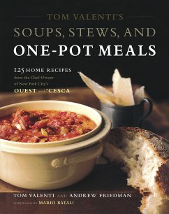 Tom Valenti's Soups, Stews, and One-Pot Meals - Valenti, Tom; Friedman, Andrew