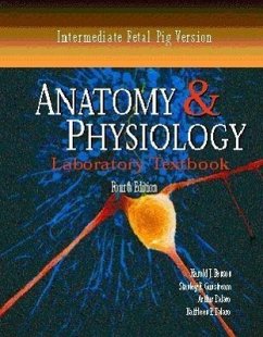 Anatomy and Physiology Laboratory Textbook, Intermediate Version, Fetal Pig - Benson, Harold J.; Gunstream, Stanley E.; Talaro, Arthur